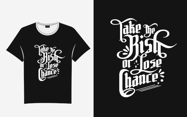 Arriesgarse o perder la oportunidad de diseño de camiseta de tipografía