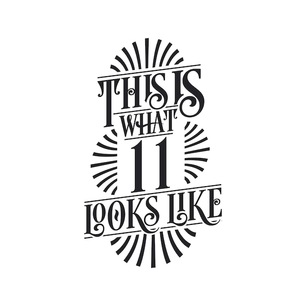 Así es como se ve 11 diseño de cita de cumpleaños número 11