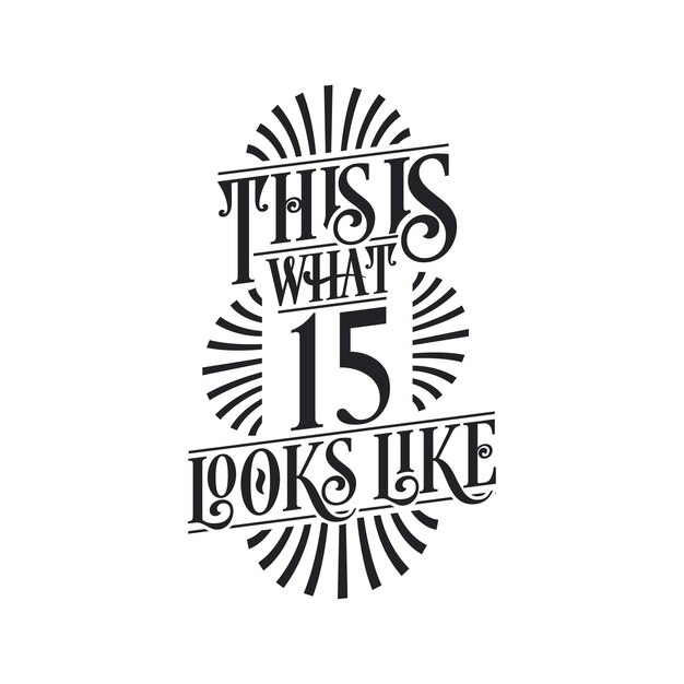 Así es como se ve 15 diseño de cita de cumpleaños número 15