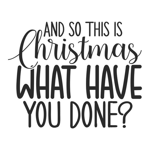 Y así que esta es la Navidad ¿Qué has hecho?