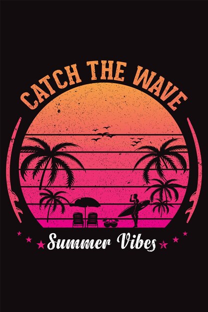 Atrapa la ola vibs de verano Diseño de camiseta Vector de verano