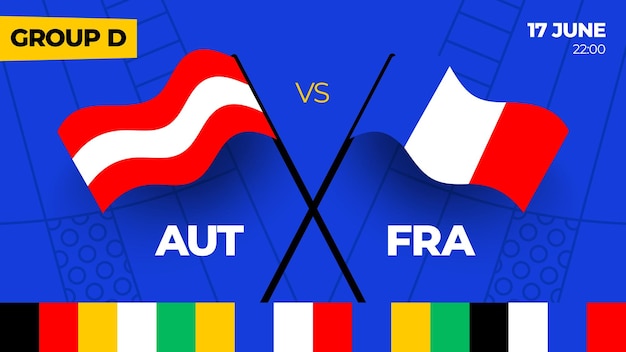 Austria vs Francia fútbol 2024 partido contra 2024 partido de campeonato de la fase de grupos contra equipos intro fondo deportivo competición de campeonato