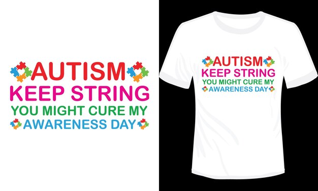 Autismo Mantenga la cadena Puede curar mi día de la conciencia Tipografía Diseño de camisetas Ilustración vectorial