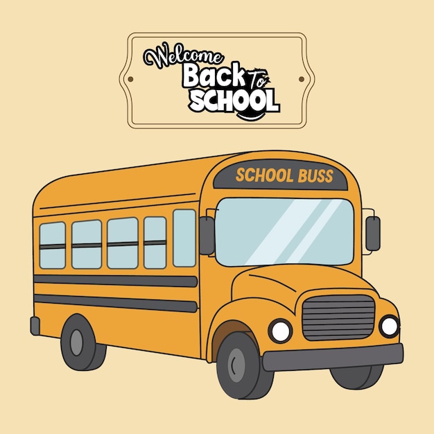 Autobús escolar amarillo de dibujos animados con letrero de bienvenida a la escuela contra fondo de crema