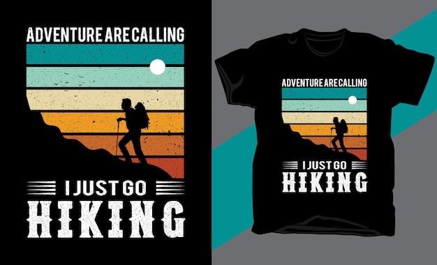 Vector la aventura me llama. sólo voy de excursión. diseño gráfico de camisetas.