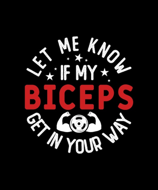 Avísame si mis bíceps se interponen en tu camino Gimnasio Camiseta Músculos Fitness Entrenamiento Tipografía Diseño Insignia