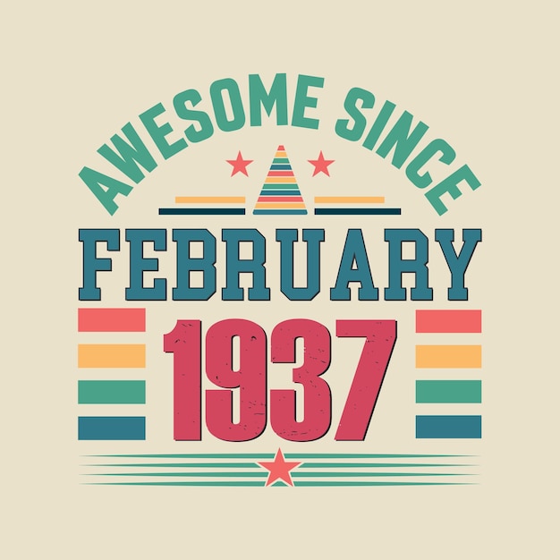 Awesome desde febrero de 1937 Nacido en febrero de 1937 vintage retro Vector de citas de cumpleaños Diseño