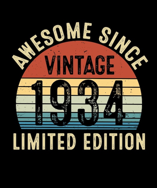 Awesome desde Vintage 1934 Edición limitada Diseño de camiseta de cumpleaños