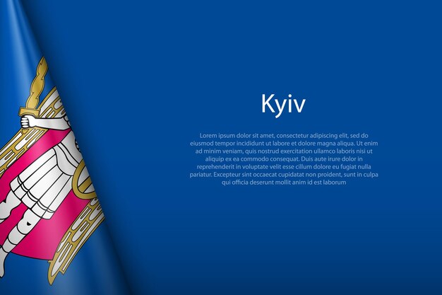 La bandera 3d de Kiev es una ciudad de Ucrania aislada en el fondo con copyspace