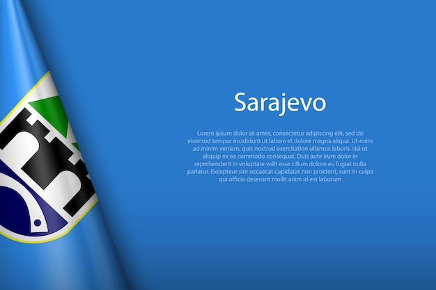 La bandera 3d de Sarajevo es una ciudad de Bosnia aislada en el fondo con copyspace