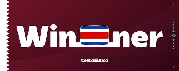 Bandera de costa rica con eslogan ganador sobre fondo de fútbol Ilustración de vector de torneo de fútbol mundial 2022