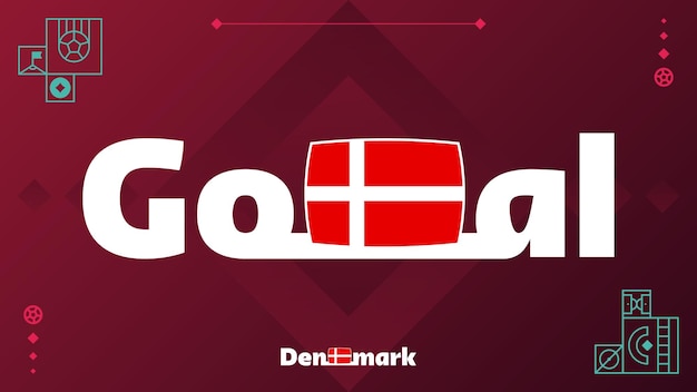Bandera de Dinamarca con eslogan de gol en el fondo del torneo Fútbol mundial 2022 Ilustración vectorial