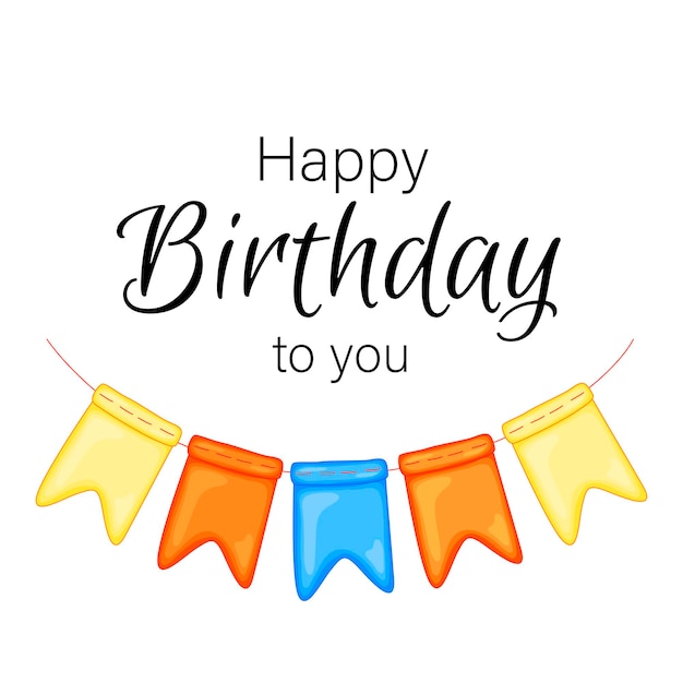 Banderas festivas y la inscripción "Feliz cumpleaños" sobre un fondo blanco. Evento de celebración. Multicolor. Vector.