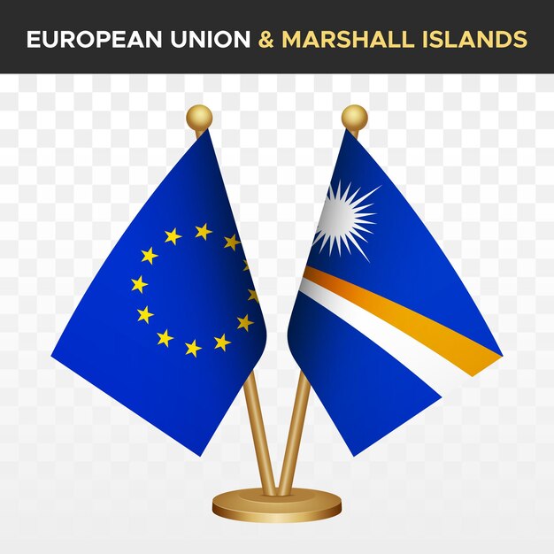 Las banderas de la Unión Europea contra las Islas Marshall 3D de escritorio de pie aisladas en blanco