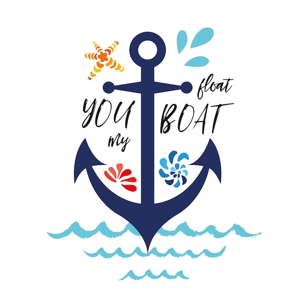 Banner tipográfico con frase Flotas mi barco ancla decorada conchas marinas ola Genial para el amor Día de San Valentín boda fecha cumpleaños Elemento de diseño dibujado a mano vectorial para impresiones de iconos de logotipo