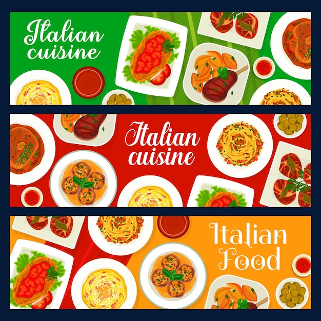 Banners de comida italiana, menú de platos de cocina de italia, pasta de vector con tomate y queso. comida de restaurante de cocina italiana, platos de carne y almuerzo gourmet tradicional con espaguetis y pierna de osso buco