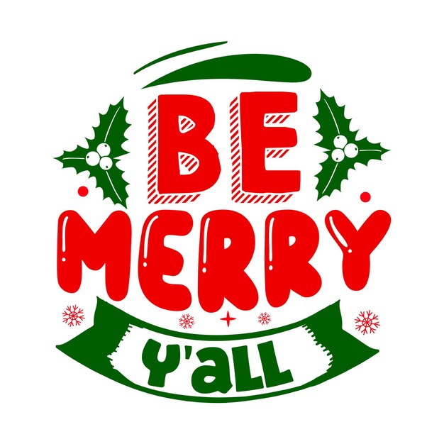 Be merry yall Elemento de tipografía único Diseño vectorial premium