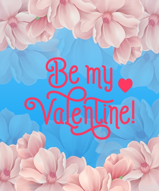 Vector be my valentine letras con flores