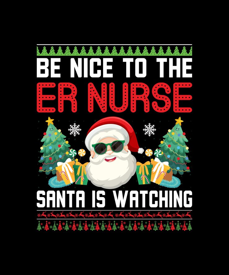 Be Nice To The ER Nurse Santa Is Watching Camiseta de Navidad