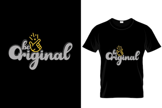 Be original diseño de camiseta plana simple