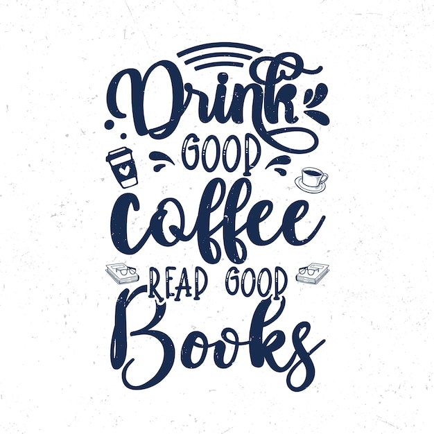 Beber un buen café leer buenos libros
