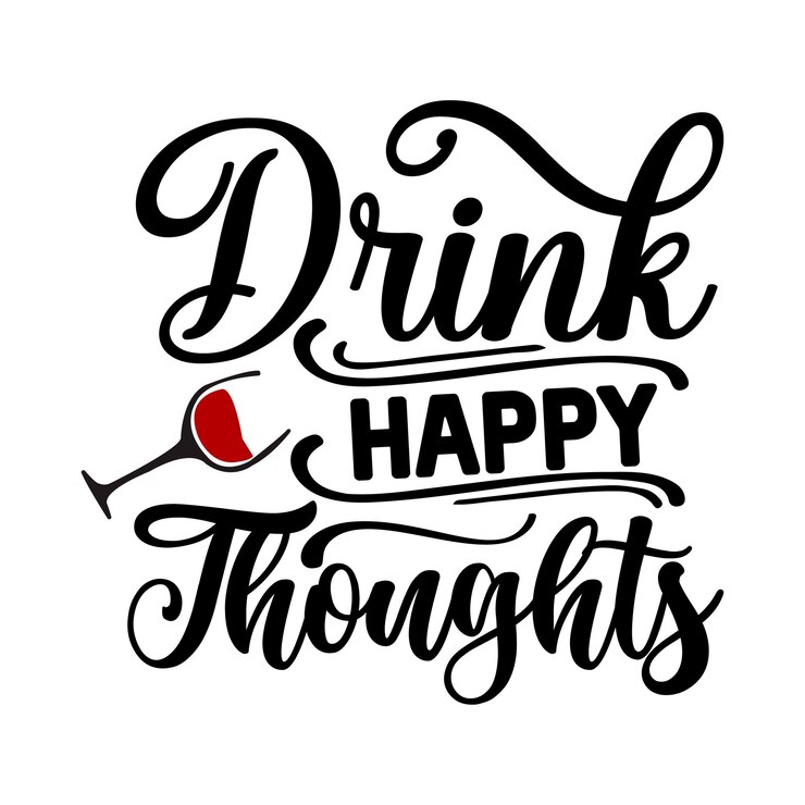 Vector beber pensamientos felices svg vasos de chupito diseño de svg vasos de chupito diseño de cotizaciones vino svg diseño