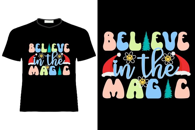 Believe in the Magic o Retro Christmas o retro Christmas Tshirt o Believe o Christmas