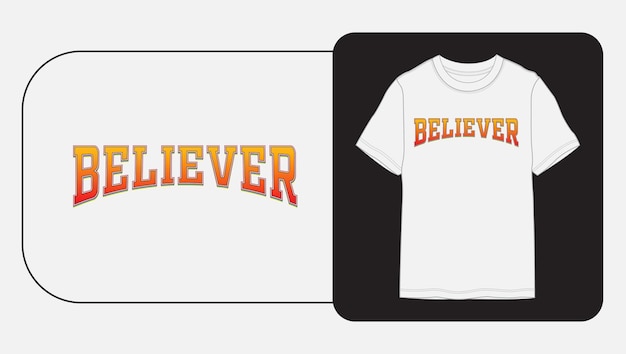 Believer - Diseño de camiseta de tipografía