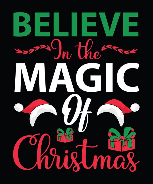 Belive In The Magic Of Christmas Typography Diseño de camiseta para Navidad