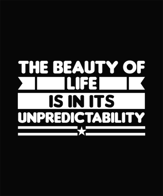 La belleza de la vida está en su impredecibilidad