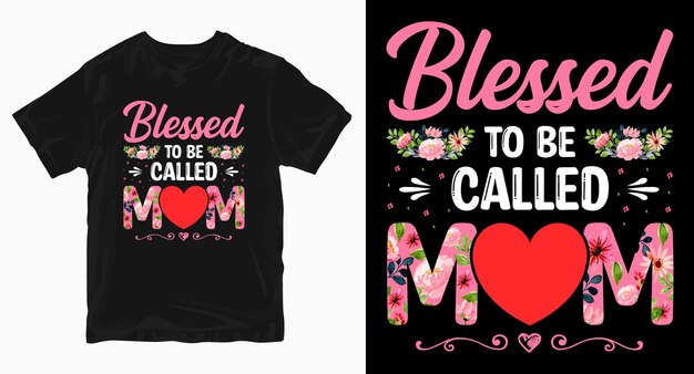 Bendecido por ser llamado mamá diseño de camiseta del día de la madre