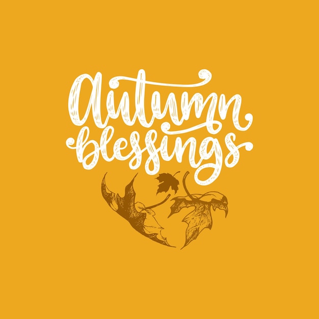 Bendiciones de otoño, rotulación a mano. Ilustración de hoja de arce de vector para invitación, plantilla de tarjeta de felicitación festiva.