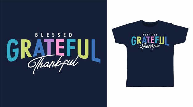 Bendito agradecido agradecido tipografía vector dibujado a mano listo para imprimir en camiseta y otros usos