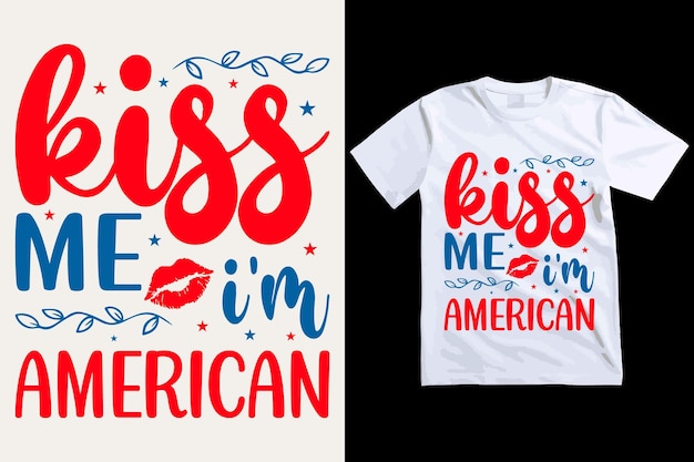 Bésame en el diseño de camisetas americanas del Día de la Independencia de los Estados Unidos