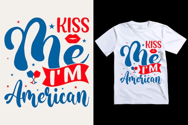 Bésame en el diseño de camisetas americanas del Día de la Independencia de los Estados Unidos