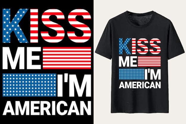 Bésame en el diseño de camisetas americanas del Día de la Independencia de los Estados Unidos