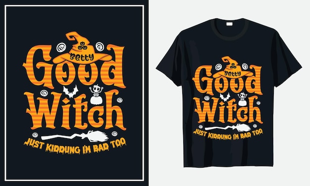 Betty buena bruja es broma yo también soy malo diseño de camiseta de halloween Vector Premium