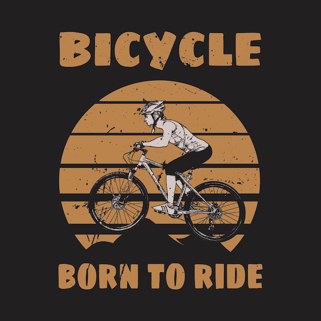 Bicicleta nacida para montar diseño de camiseta.