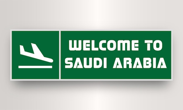 Bienvenido a arabia saudita con señal de llegada al aeropuerto