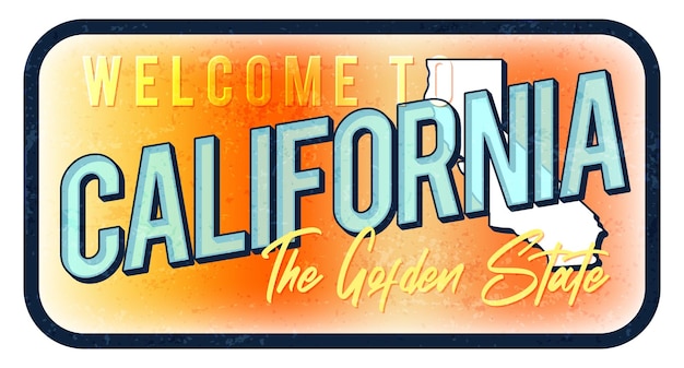Vector bienvenido a la ilustración de vector de letrero de metal oxidado vintage de california mapa de estado de vector en estilo grunge con letras dibujadas a mano de tipografía