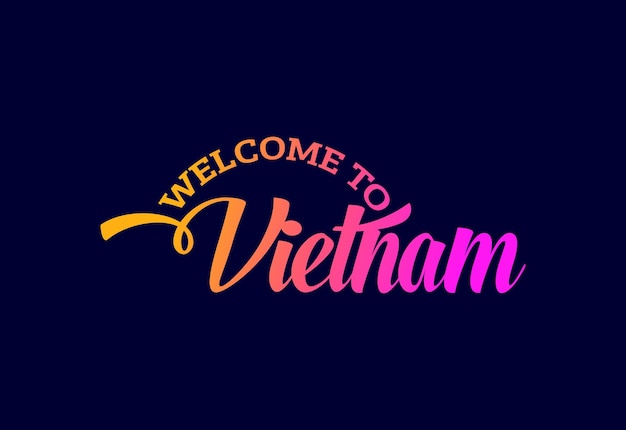 Bienvenido a Vietnam Word Text Creative Font Design Illustration Cartel de bienvenida