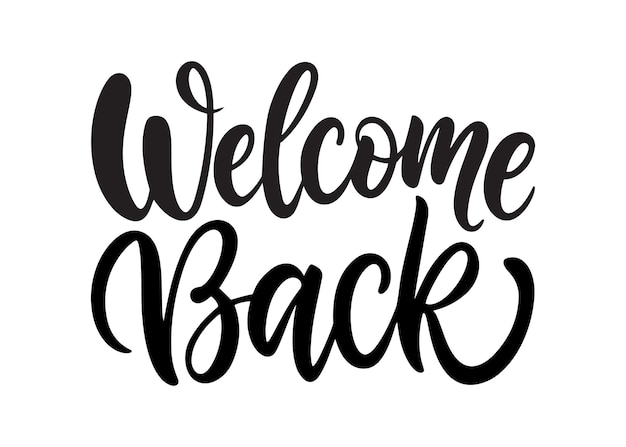 Bienvenido de vuelta diseño de caligrafía para oficina de negocios elegante tipografía negra sobre fondo blanco