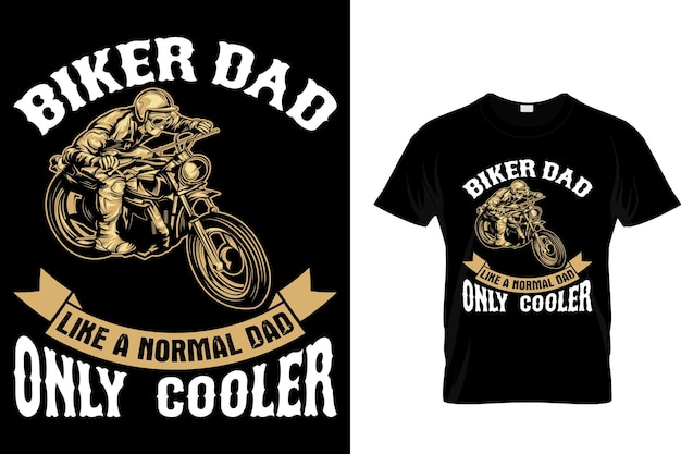 Biker dad like a normal dad only cool... Diseño de camiseta de motocicletas