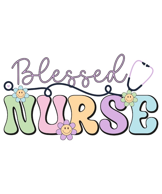 Blessed Nurse SVG tipografía diseño de camisetas enfermera diseño de camisas de sublimación enfermera jubilada y escuela