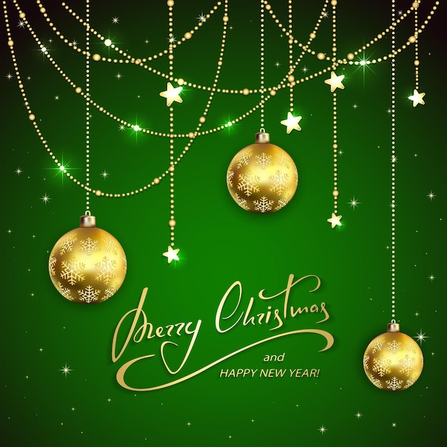 Bolas de Navidad doradas y estrellas decorativas sobre fondo verde de vacaciones con letras Feliz Navidad y próspero año nuevo, ilustración.
