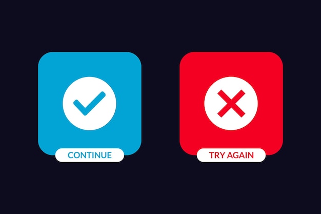 Botón Continuar e intentar de nuevo con marca de verificación y diseño de icono de marca cruzada.