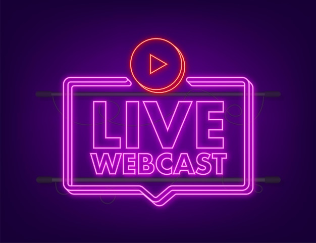 Botón de neón de transmisión web en vivo, icono, emblema, etiqueta. Ilustración vectorial de stock