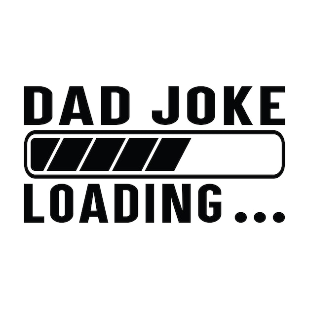 broma de papá cargando