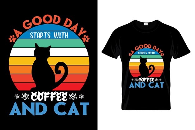 Un buen día comienza con un diseño de camiseta de café y gato.