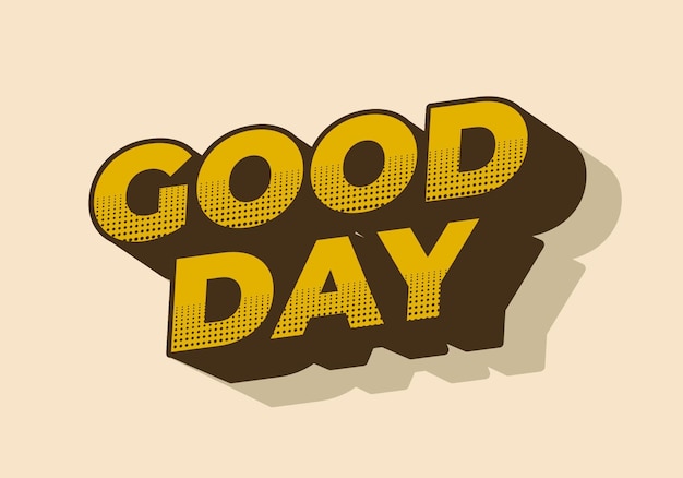 Buen día efecto de texto en estilo 3D con buenos colores